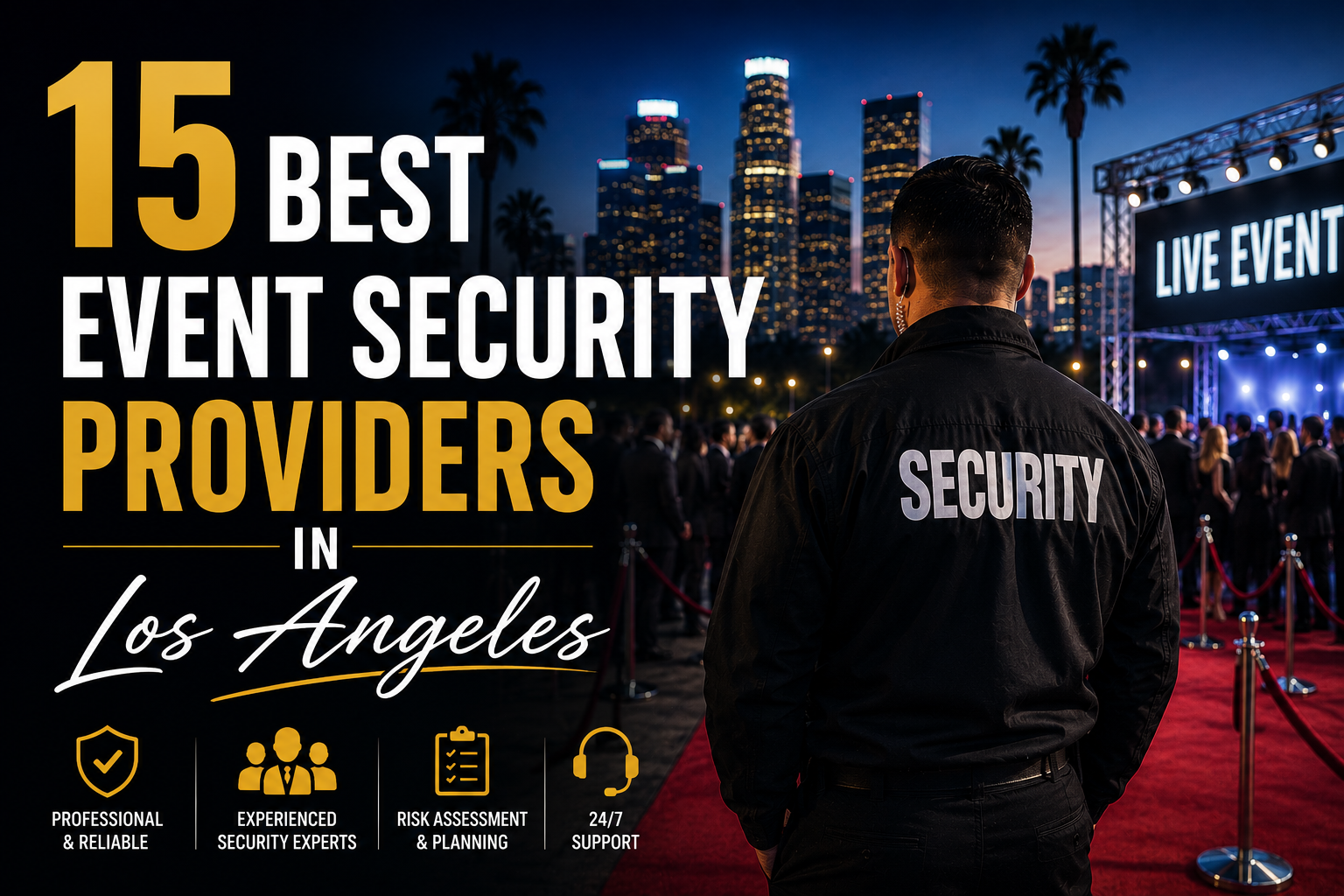 Photography illustrating “15 Best Event Security Providers in Los Angeles”